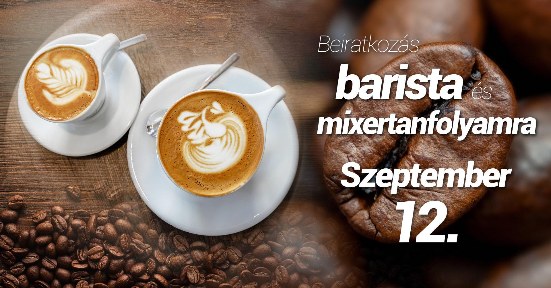 Barista és Mixertanfolyam jelentkezési határidő: szeptember 12.